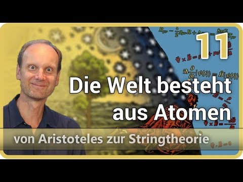 The world consists of atoms • Aristotle ⯈ String theory (11) | Josef M. Gaßner
