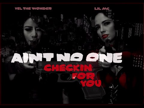 LiL MC- Aint No One Checkin' For You (Feat. Vel Nine) [Official Video]