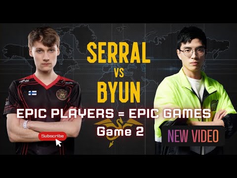 StarCraft 2: EPIC PLAYERS = EPIC GAMES  - ByuN vs Serral: Game 2