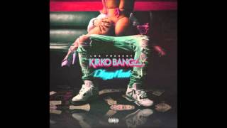 Kirko Bangz Waitress Prod By XO and Albie