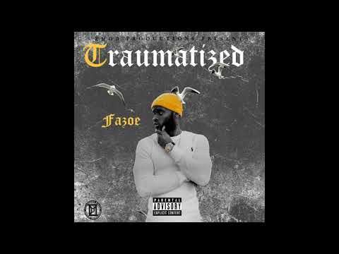 Fazoe - Traumatized (Produced by CJCookinUp)