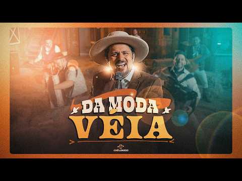 CHÊ LOKEDO - DA MODA VÉIA (CLIPE OFICIAL)
