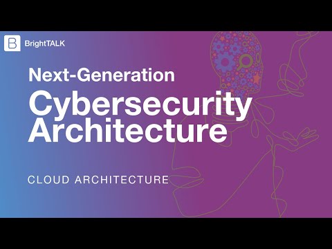 Next-Generation Cybersecurity Architecture