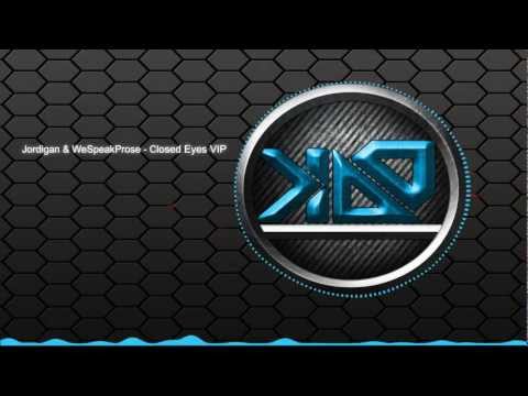 Jordigan & WeSpeakProse - Closed Eyes VIP [Chillstep]