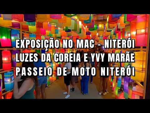 LUZES DA COREIA E YVY MARÃE NO MAC - PASSEIO DE MOTO NITERÓI