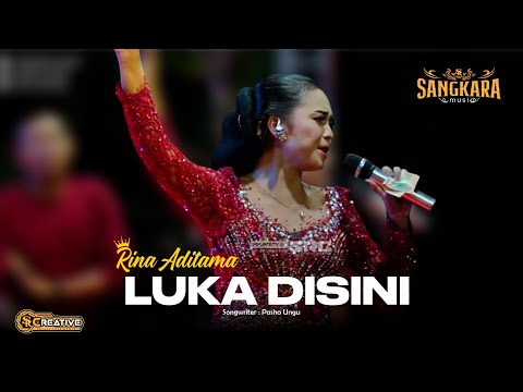 LUKA DISINI - RINA ADITAMA - SANGKARA MUSIC (Official Cover Music)