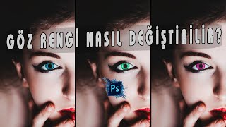 Photoshopta Göz Rengi Nasıl Değişir? Gözü Belirginleştirme Parlatma 21. Manipülasyon Dersi