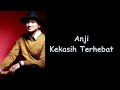 Anji Kekasih Terhebat Official Audio Music