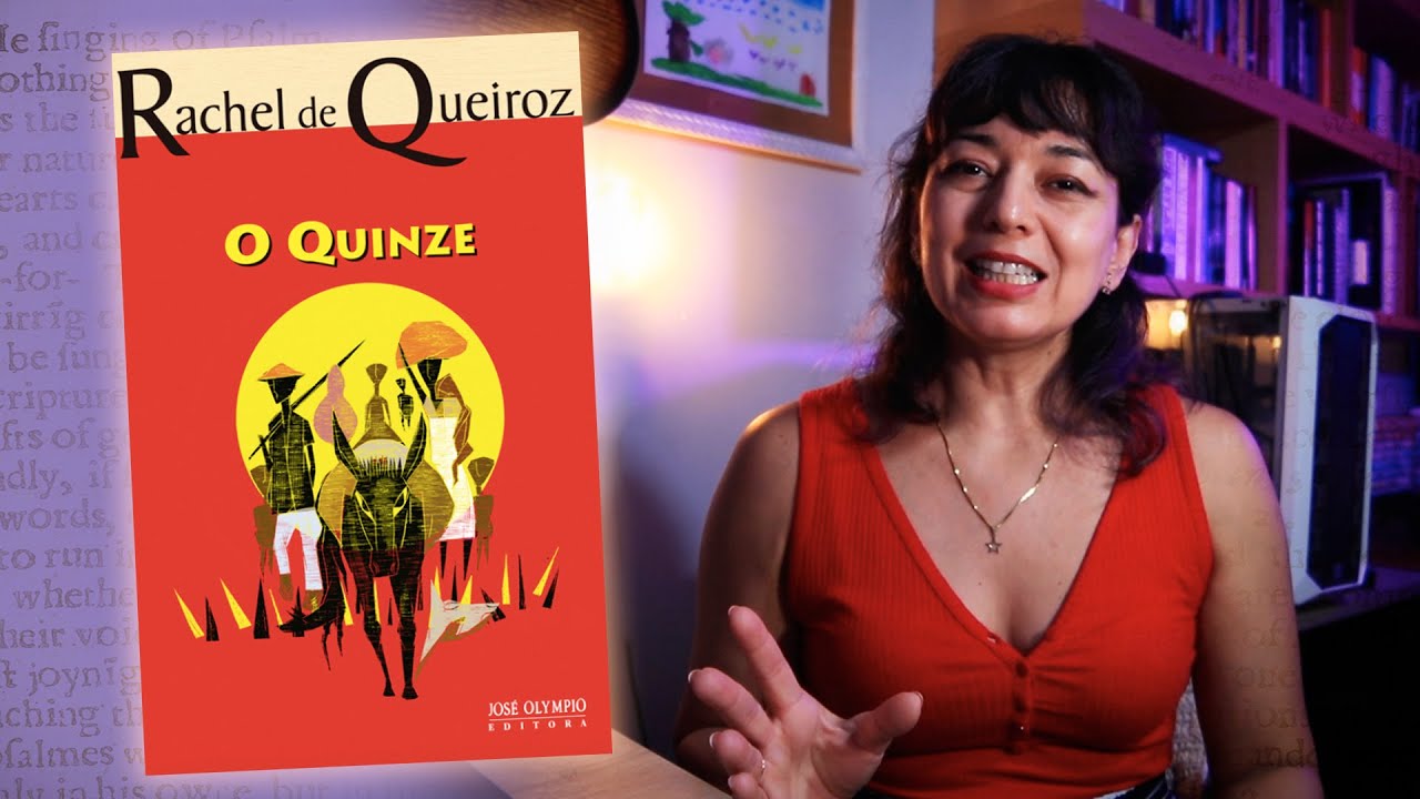 O QUINZE, de RACHEL de QUEIROZ, em 13 minutos