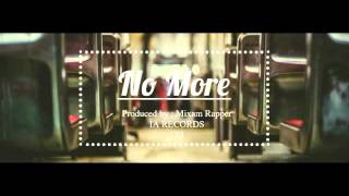 NO MORE (Produced by Mixam Rapper)