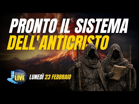Pronto il sistema dell'Anticristo | 23 Febbraio 2026