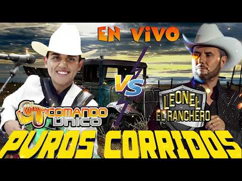 Leonel El Ranchero y Comando Unico Mix Para Pistear - Puros Corridos Mix