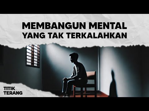 5 Prinsip Untuk Membangun Mental Yang Tak Terkalahkan