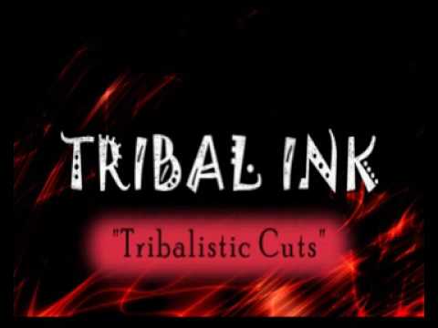 Tribal Ink - Tribalistic Cuts