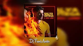 Salva Ortega -  A Fuego Lento (dj fran master EDT)