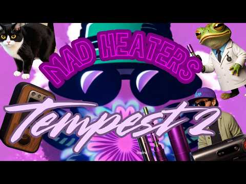 Mad Heaters Tempest 2 - Complete Walkthrough mit Zubehör / Tempest Case, Reload 3, Induction Heaters