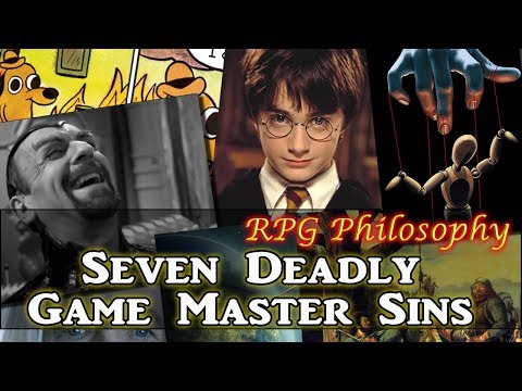 Seven Deadly Game Master Sins - RPG Philosophy