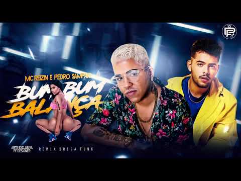MC REIZIN E PEDRO SAMPAIO - BUMBUM BALANÇA
