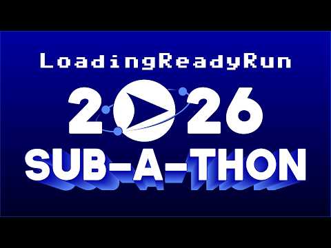 2026 Loadingreadyrun Sub A Thon