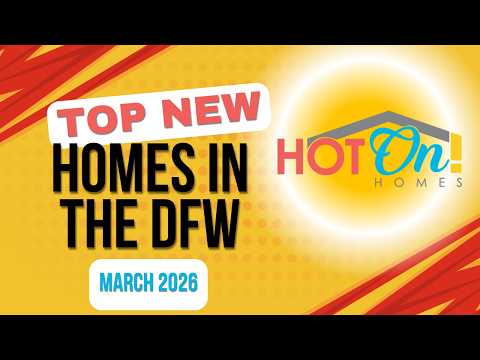 Top New Homes in DFW 2026 | Best New Construction Communities in Dallas-Fort Worth
