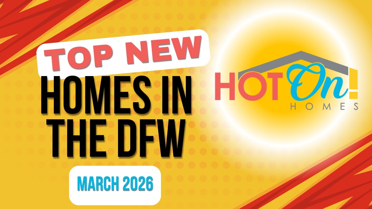 Top New Homes in DFW 2026 | Best New Construction Communities in Dallas-Fort Worth