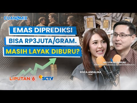 Harga Emas Diprediksi Bisa Rp3 Juta/Gram. Masih Layak Diburu untuk Investasi? | CUANOMIX