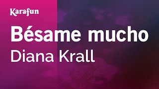 Karaoke Bésame mucho - Diana Krall *