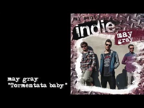 Mi sento Indie - May Gray - 01 - Tormentata baby