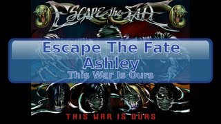 Escape The Fate - Ashley [HD, HQ]