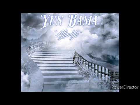 Yun Bama - Afterlife