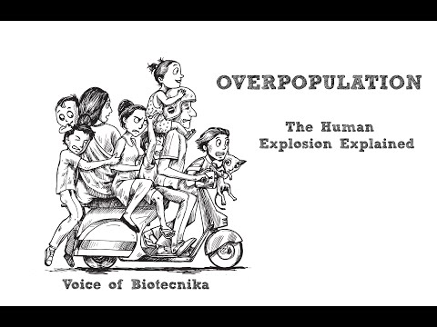 Overpopulation - The Human Explosion Explained - Voice of Biotecnika