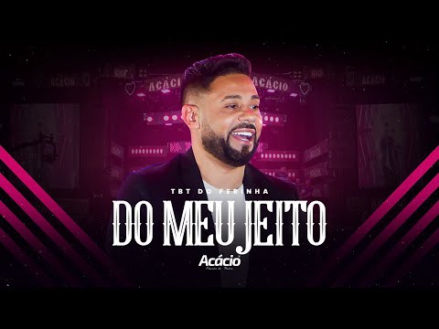 Acácio Ferinha da Bahia - DO MEU JEITO (DVD TBT DO FERINHA)#acacioferinhadabahia