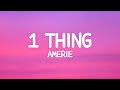 Amerie 1 Thing Lyrics One Thing That Got Me Trippin