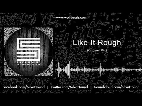 Video thumbnail for Like It Rough (Original Mix)