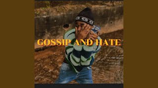 Gossip and Hate