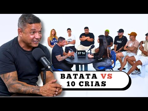 BATATA vs 10 CRIAS - DEBATE COMPLETO