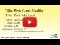 Five Card Shuffle Kevin MacLeod Jazz Blues Bright YouTube Audio Library BGM