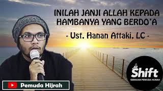 Download lagu Inilah Janji Allah Kepada Hambanya Yang Berdo'a - Ust. Hanan Attaki, L.C mp3