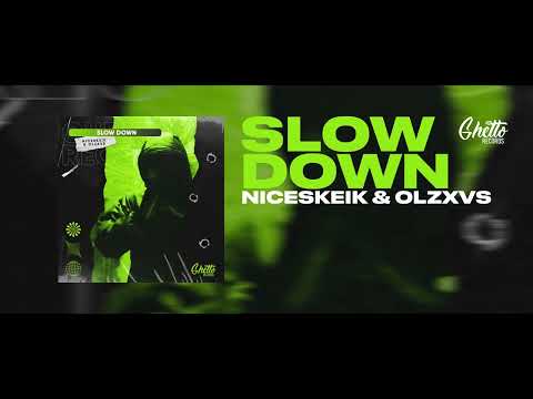 NICESKEIK & OLZXVS - SLOW DOWN