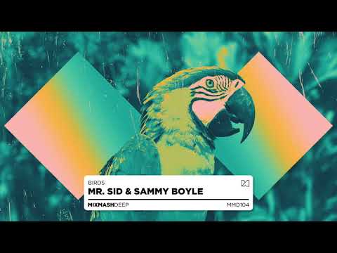 Mr. Sid & Sammy Boyle - Birds