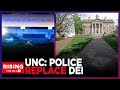 UNC DITCHES DEI, Directs $$ To Campus Police After Frat Boys Left Defenseless From Anti-Israel Mob
