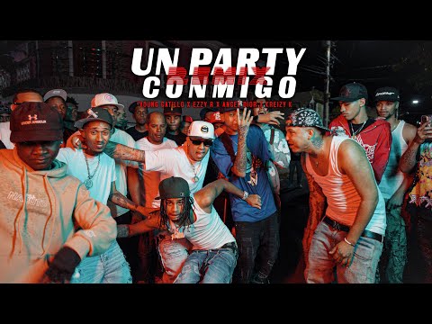 UN PARTY CONMIGO  - Ezzy R X Young Gatillo X Kreizy K X Angel Dior - Video Oficial BY EAZYFILMZ