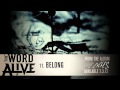 The Word Alive - "Belong" Track 11 