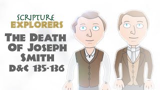 D&C 135-136 The Death of Joseph Smith | Come Follow Me 2021 | Doctrine and Covenants