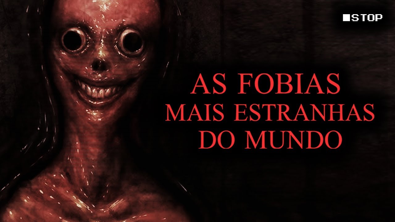 As Fobias Mais Estranhas Do Mundo - Casos Raros