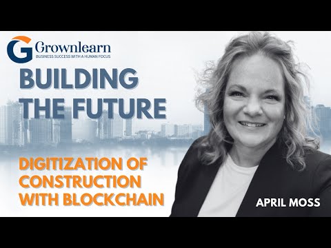 How April Moss Leads the Digitization of Construction with Blockchain