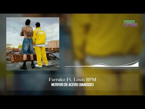 Nervios De Acero (Bandido) - Farruko ft. Louis BPM