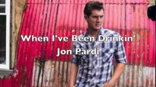 When I&#39;ve Been Drinkin&#39; by Jon Pardi