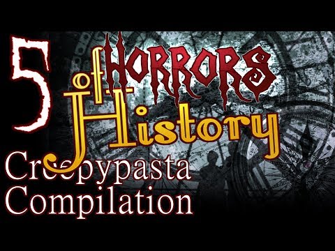 5 Tales of History's Cruelty - Creepypasta Compilation