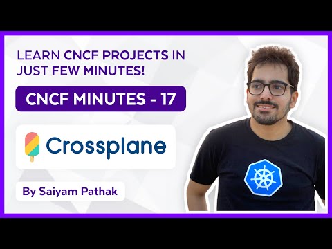 Crossplane - Provisioning infrastructure using Kubernetes API(CNCFMinutes 17)